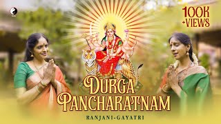 Durga Pancharatnam  Ranjani  Gayatri [upl. by Rahmann76]