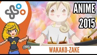 WAKAKOZAKE  SUMMER SEASON ANIME 2015 [upl. by Arataj]