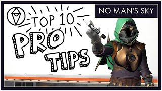 10 Essential Tips the Game Doesnt Tell You from a No Mans Sky Pro [upl. by Anawk115]