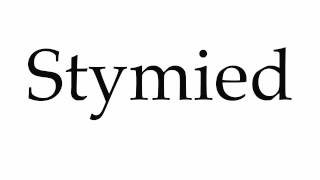 How to Pronounce Stymied [upl. by Galvin]