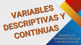 VARIABLES DESCRIPTIVAS Y CONTINUAS [upl. by Filipe15]