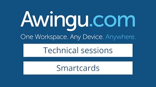 Awingu technical session  Smartcards [upl. by Alber]