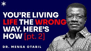 HOW TO FIGHT AND WIN THROUGH LIFES BATTLES PART 2  DR MENSA OTABIL [upl. by Saucy462]