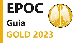 Neumología  EPOC guía GOLD 2023 abordaje diagnóstico y tratamiento [upl. by Odnolor]