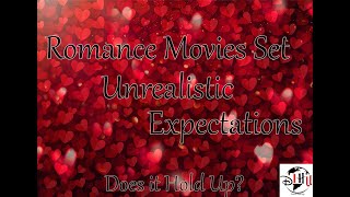 Romance in Movies  Unrealistic Expectations [upl. by Parlin]