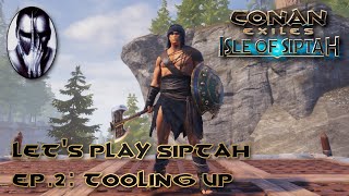 Conan Exiles  Lets Play Siptah  Ep2 Tooling Up [upl. by Fortunato893]