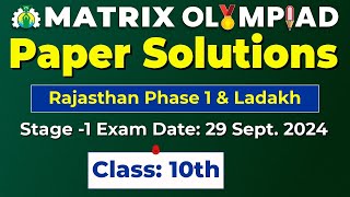 Matrix Olympiad 2024 Stage 1 Class 10th Paper Solutions 29 Sept 2024 Rajasthan Phase 1 amp Ladakh [upl. by Nylirek397]