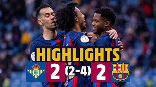 Through to the FINAL on PENALTIES HIGHLIGHTS I BETIS 22 BARÇA 24  SPANISH SUPERCUP 💙❤️ [upl. by Doowle]