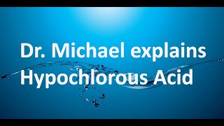 Dr Michael explains Strong Acidic Water 2 5pH electrolysed hypochlorous acid [upl. by Madai]