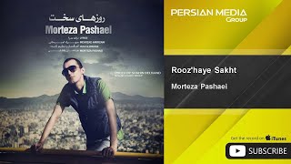 Morteza Pashaei  Roozhaye Sakht [upl. by Teodoor]