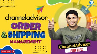 ChannelAdvisor ORDER amp SHIPPING Management  ChannelAdvisor StepByStep GUIDE For Sellers [upl. by Russom602]