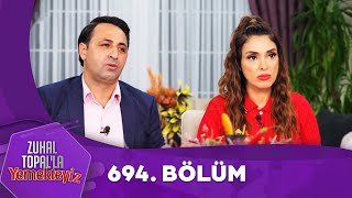 Zuhal Topalla Yemekteyiz 694 Bölüm ‪Yemekteyiz‬ [upl. by Oicanata]