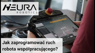 Jak zaprogramować robota współpracującego Neura Robotics [upl. by Nair]