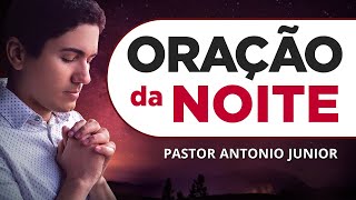 ORAÇÃO DA NOITE DE HOJE  0712  Faça seu Pedido de Oração [upl. by Yhtuv905]