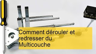 Guide Pratique  Comment Dérouler et Redresser du Multicouche Efficacement [upl. by Naamana]