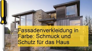 Fassadenverkleidung Farbige Akzente für Schutz und Stil am Haus [upl. by Nyhagen]