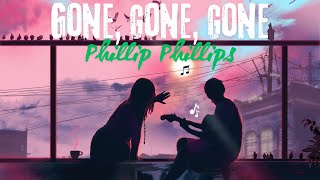 Gone Gone Gone  Phillip Phillips  Diamond Lyrics [upl. by Vick579]