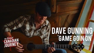 A Game Goin On  Dave Gunning [upl. by Frolick]