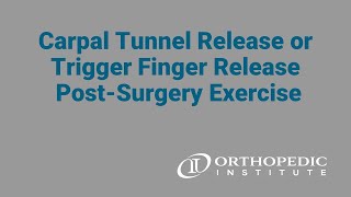 Carpal Tunnel ReleaseTrigger Finger Release Exercise [upl. by Kcirded]