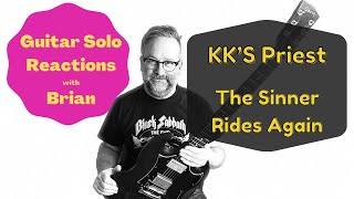 GUITAR SOLO REACTIONS  KKS PRIEST  The Sinner Rides Again [upl. by Ignace]