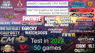 Super Lowend Gaming  Intel Celeron N2840 Intel HD Graphics Bay Trail 4 GB RAM in 50 Games [upl. by Trilbie]