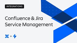 Integration benefits Confluence and Jira Service Management  Atlassian [upl. by Emarie832]