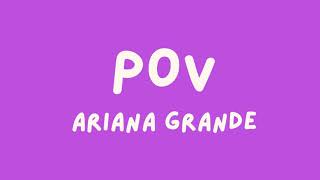 pov  Ariana Grande Lyrics [upl. by Zaria652]