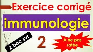 2 bac svt exercices corrigés 2 immunologie [upl. by Eedeed]