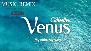 Gillette Venus  Music ARP STUDIOS HouseHip hop Remix [upl. by Nilya]