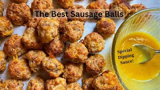 The BEST Sausage Balls with the Easiest Yummy Dipping Sauce [upl. by Wenger415]