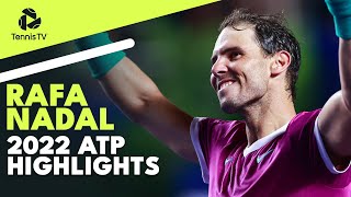 RAFA NADAL 2022 ATP Highlight Reel [upl. by Arualana698]