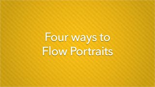 Four Ways To Flow Portraits [upl. by Signe400]