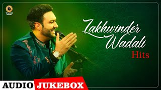 Lakhwinder Wadali Hits Audio Juke Box  Wadali Music  Latest Punjabi Songs 2021 [upl. by Portingale]