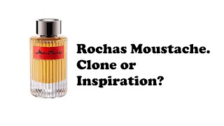 Rochas Moustache Clone or Inspiration [upl. by Lallage]