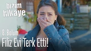 Filiz evi terk etti  Bizim Hikaye 8 Bölüm [upl. by Ahseinat582]