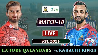 LAHORE QALANDARS vs KARACHI KINGS PSL 2024 MATCH 10 LIVE  LQ vs KK MATCH LIVE SCORES [upl. by Yllen897]