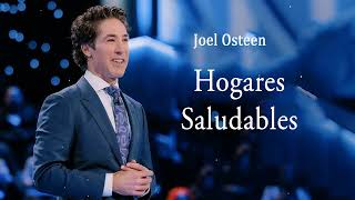 Hogares Saludables  Joel Osteen [upl. by Lorna293]