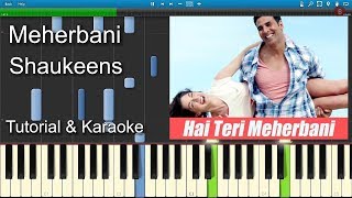 Meherbani  Shaukeens  Piano Tutorial  Karoke  Sheet Music [upl. by Paris816]