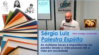 Traição ódio perdão Você quer ser uma pessoa livre – Sérgio Luiz Palestrante Espírita [upl. by Elburr]