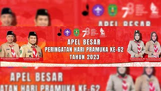 APEL BESAR PERINGATAN HARI PRAMUKA KE  62 TAHUN 2023 [upl. by Selrahc652]