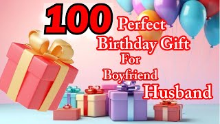 100 Perfect birthday gifts for Boyfriend Brother Husband  Valentine Day Gift Ideas for Boyfriend [upl. by Eillac]