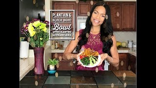 Vegan Plantain amp Black Bean Bowl with Cilantro Avocado Sauce [upl. by Riccio]