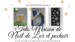 🎄TUTO DÉBUTANT 🎄 MAISON DE NOËL 2 LOR ET POCHOIR scrapbooking bricoampscrap stamperia [upl. by Lepley764]