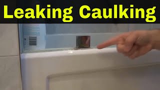 How To Fix Leaking Caulking In A BathroomTutorial [upl. by Akirat763]