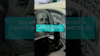 🔴 Dólar blue y dólar hoy a cuánto cotizan este martes 22 de octubre [upl. by Ultann]