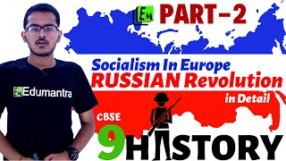 Socialism In Europe amp Russian Revolution InDepth Part 2  History Class 9 CBSE [upl. by Buonomo]