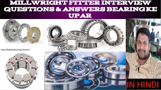 Millwright fitter interview questions in Hindi  About Bearing  Millwright fitter Video 2023 [upl. by Rebor]