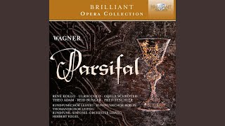 Parsifal WWV 111 Act 2 Komm komm Holder Knabe MaidensParsifal [upl. by Gosser]