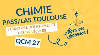 pass toulouse chimie td1 structure atomes molécules qcm 27 [upl. by Ahsitruc153]