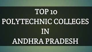 TOP 10 POLYTECHNIC COLLEGES IN ANDHRA PRADESH  RANK WISE POLYTECHNIC COLLEGES IN ANDHRA PRADESH [upl. by Nile]